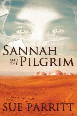 Sannah and the Pilgrim de Sue Parritt