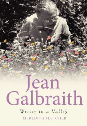 Jean Galbraith: Writer in a Valley de Meredith Fletcher