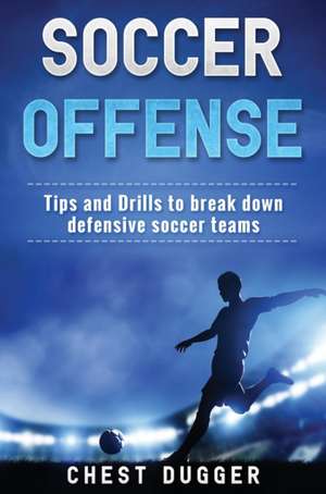 Soccer Offense de Chest Dugger