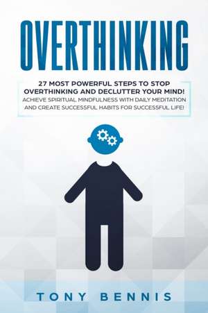 Overthinking de Tony Bennis