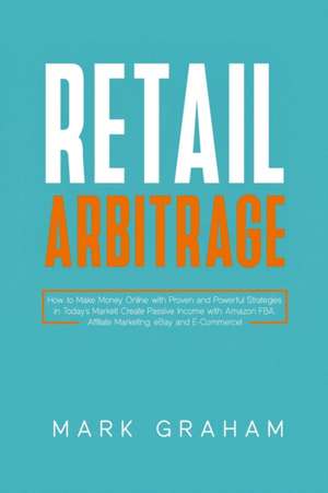 Retail Arbitrage de Mark Graham