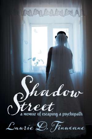 Shadow Street de Laurie D. Finucane