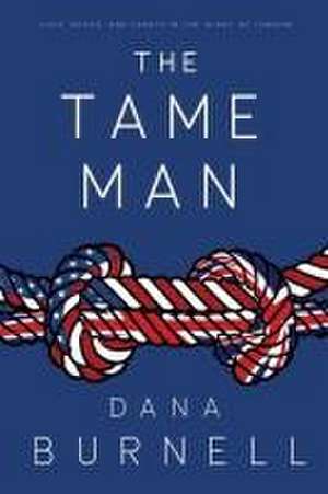 THE TAME MAN de Dana Burnell