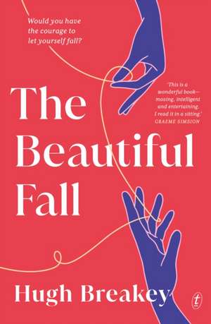 The Beautiful Fall de Hugh Breakey