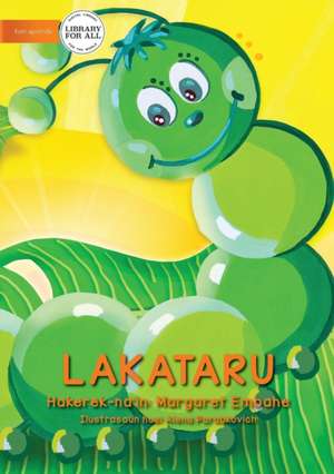 Caterpillar (Tetun Edition) - Lakataru de Margaret Embahe