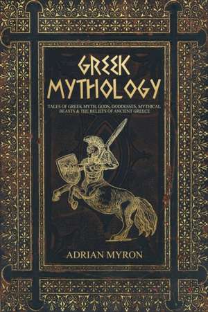 Greek Mythology de Adrian Myron