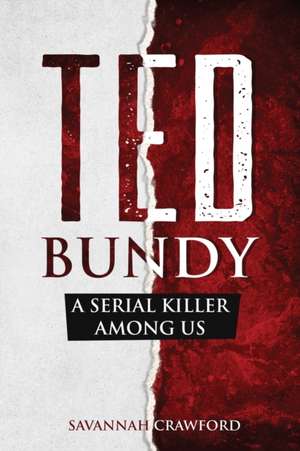 Ted Bundy de Savannah Crawford