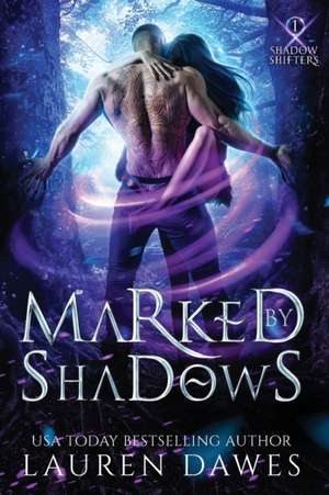 Marked by Shadows de Lauren Dawes