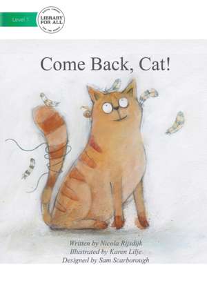 Come Back Cat de Nicola Rijsdijk