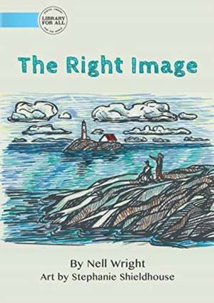 The Right Image de Nell Wright