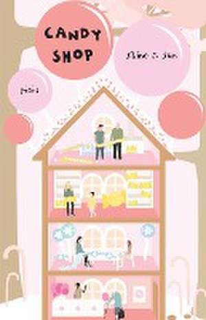 CANDY SHOP de Shine J. Sun