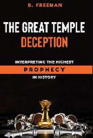 The Great Temple Deception de Brad Freeman