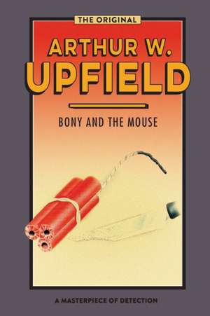 Bony and the Mouse de Arthur W. Upfield