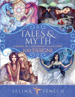 Tales and Myth Coloring Collection de Selina Fenech