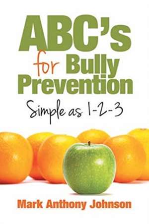 ABC's for Bully Prevention de Mark Anthony Johnson