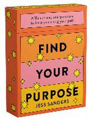 Find Your Purpose de Jess Sanders