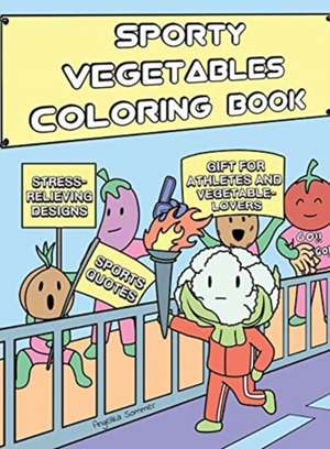 Sporty Vegetables Coloring Book de Angelika Sommer