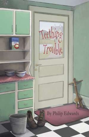 Teething Trouble de Philip Edwards