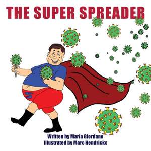 The Super Spreader de Maria Giordano