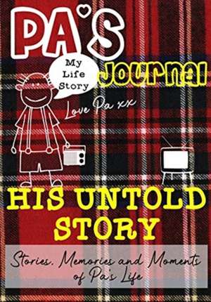 Pa's Journal - His Untold Story de The Life Graduate Publishing Group