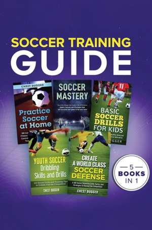 Soccer Training Guide de Chest Dugger