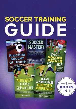 Soccer Training Guide de Chest Dugger