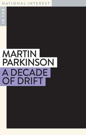 Parkinson, D: A Decade of Drift de Dr MartinAC PSM Parkinson