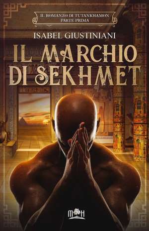 Il marchio di Sekhmet de Isabel Giustiniani