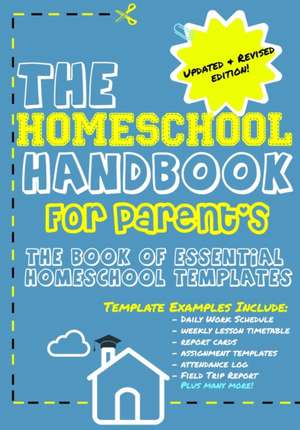 THE HOMESCHOOL HANDBOOK FOR PARENT'S de The Life Graduate Publishing Group