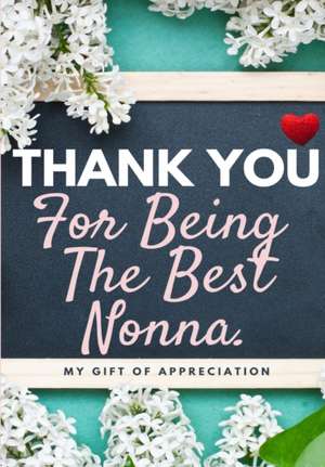 Thank You For Being The Best Nonna de The Life Graduate Publishing Group