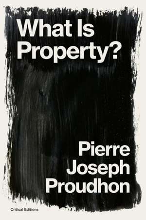 What is Property? de Pierre-Joseph Proudhon