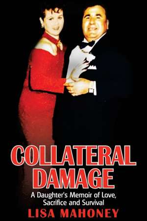 Collateral Damage de Lisa Mahoney