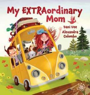 My Extraordinary Mom de Dani Vee