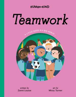 Human Kind: Teamwork de Zanni Louise