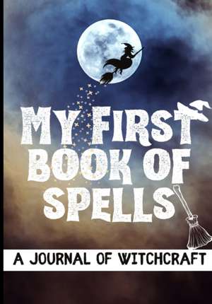 My First Book of Spells de Modernmagic Designs