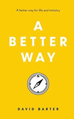 A Better Way de David Barter