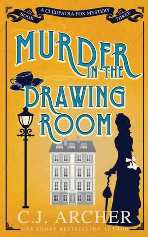 Murder in the Drawing Room de C. J. Archer