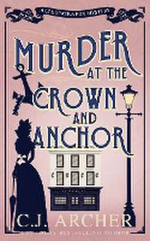 Murder at the Crown and Anchor de C. J. Archer