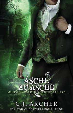 Archer, C: Asche zu Asche