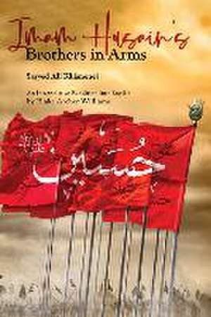 Imam Husain's Brothers in Arms de Sayyid Ali Khamenei