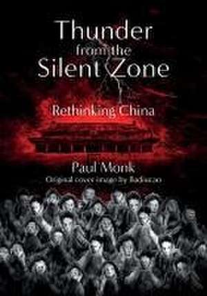 Thunder from the Silent Zone de Paul Monk