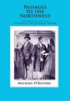 Passages to the Northwest de Michael O'Rourke