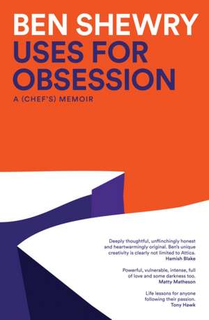 Uses for Obsession de Ben Shewry