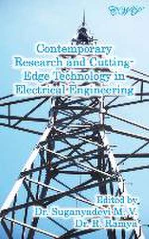 Contemporary Research and Cutting-Edge Technology in Electrical Engineering de M. V. Suganyadevi