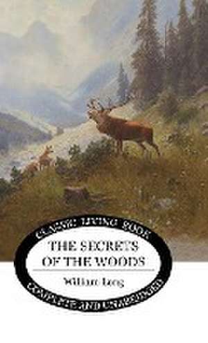 Secrets of the Woods de William S Long