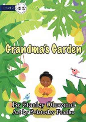 Grandma's Garden de Stanley Oluwond