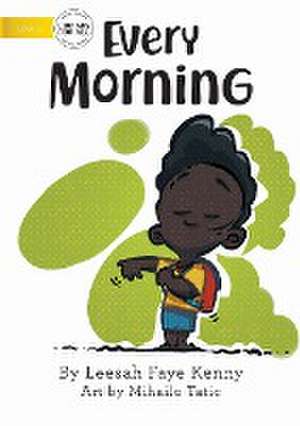 Every Morning de Leesah Faye Kenny