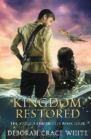 A Kingdom Restored de Deborah Grace White