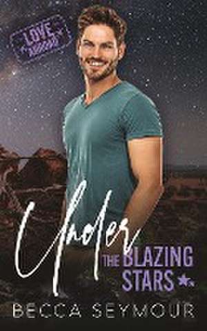 Under the Blazing Stars de Becca Seymour