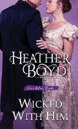 Wicked with Him de Heather Boyd